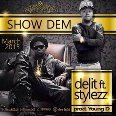 Delit FT. Stylezz - Show Dem